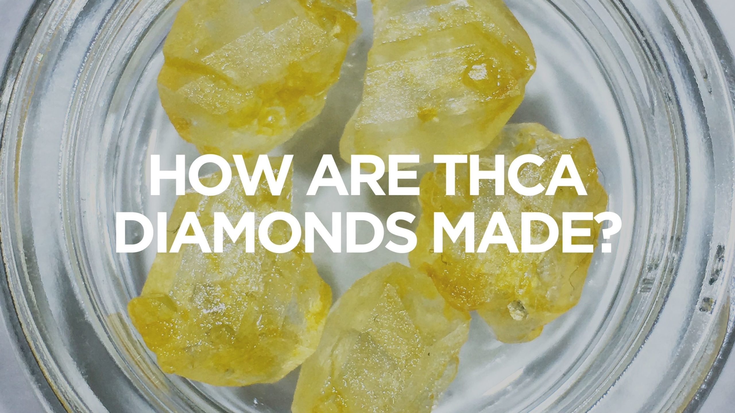 How are THCA Diamonds Made?, BuyWeed247
